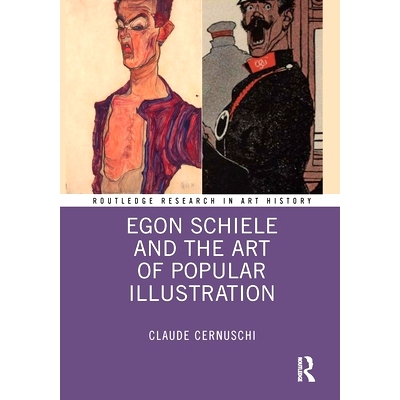 预订 Egon Schiele and the Art of Popular Illustration 埃贡·席勒与流行插画艺术: 9781032229300