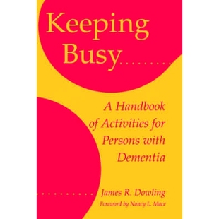 预订 Keeping Busy: A Handbook of Activities for Persons with Dementia 保持忙碌：痴呆症患者活动手册: 9780801850592