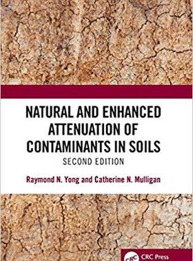 【预售】Natural and Enhanced Attenuation of Contaminants in Soils, Second Edition