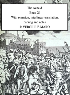 预订 Aeneid Book 11: With scansion, interlinear translation, parsing and notes: 9798848335576
