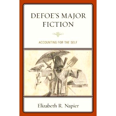 预订 Defoe’s Major Fiction: Accounting for the Self 笛福的主要小说：自我解释: 9781611496154