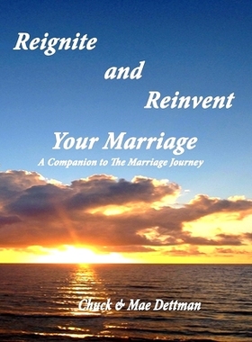预订 Reignite and Reinvent Your Marriage: A Companion to The Marriage Journey: 9780997233810