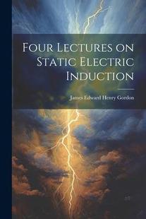 Lectures Static Induction Four Electric 9781022128682 预订