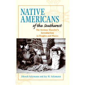 预订 Native Americans of the Southwest: The Serious Traveler’s Introduction To Peoples and Places: 9780367095970