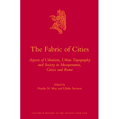预订 The Fabric of Cities: Aspects of Urbanism, Urban Topography and Society in Mesopotamia, Greece and Rome 城市的建筑