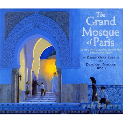 预订 The Grand Mosque of Paris: A Story of How Muslims Rescued Jews During the Holocaust: 9780823423040