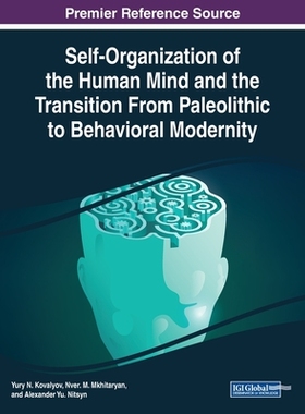 【预订】Self-Organization of the Human Mind and the Transition From Paleolithic to Behavioral Modernity