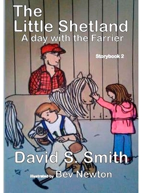 预订 The Little Shetland, A Day with the Farrier; Storybook 2: 9781926898926