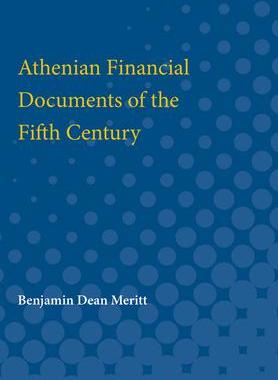 [预订]Athenian Financial Documents of the Fifth Century 9780472751808