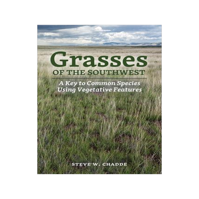 [预订]Grasses of the Southwest: A Key to Common Species Using Vegetative Features 9781951682347