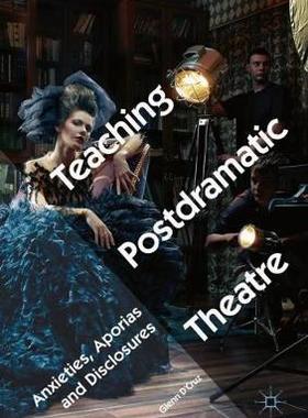 【预订】Teaching Postdramatic Theatre