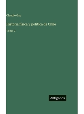 预订 Historia física y política de Chile: Tomo 2: 9783563628362