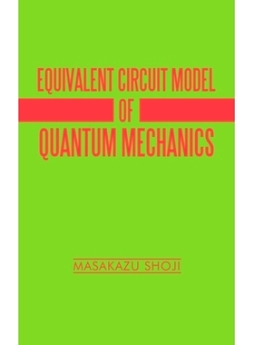 预订 Equivalent Circuit Model of Quantum Mechanics: 9781663248961