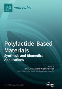[预订]Polylactide-Based Materials: Synthesis and Biomedical Applications 9783036561264