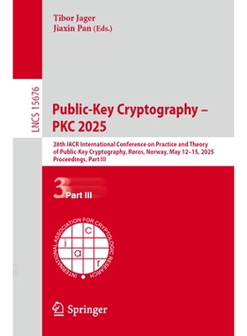 预订 Public-Key Cryptography - PKC 2025: 28th IACR International Conference on Practice and Theory of Public-Key Cryptog