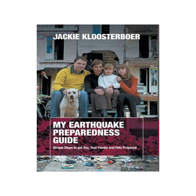 预订 My Earthquake Preparedness Guide: Simple Steps to get You, Your Family and Pets Prepared