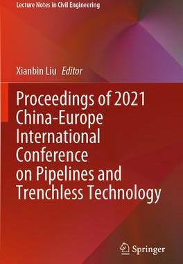 [预订]Proceedings of 2021 China-Europe International Conference on Pipelines and Trenchless Technology 9789811976100