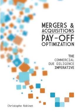 预订 Mergers & Acquisitions Pay-off Optimization: The Commercial Due Diligence Imperative
