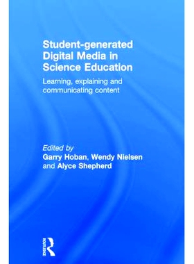 预订 Student-generated Digital Media in Science Education: Learning, explaining and communicating content 科学教育中学生