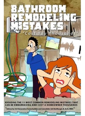 预订 Bathroom Remodeling Mistakes Cost You Thousands: Secrets to avoiding the 11 biggest bathroom remodeling mistakes th
