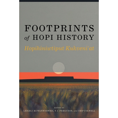 预订 Footprints of Hopi History: Hopihiniwtiput Kukveni’at: 9780816540976