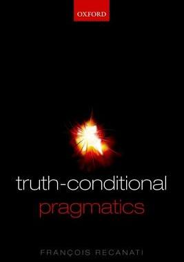 【预订】Truth-Conditional Pragmatics