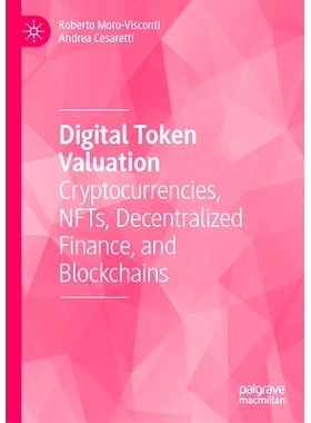 预订 Digital Token Valuation: Cryptocurrencies, NFTs, Decentralized Finance, and Blockchains 数字代币估值：加密货币、非