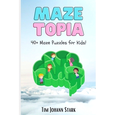 预订 MazeTopia: 40+ Maze Puzzles for Kids: 9798498756820