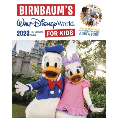 预订 Birnbaum’s 2023 Walt Disney World for Kids: The Official Guide: 9781368083546
