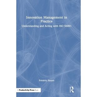 Acting Innovation Understanding 预订 with 创新管理实践：解读并运用 56001 Management 9781 Practice ISO and