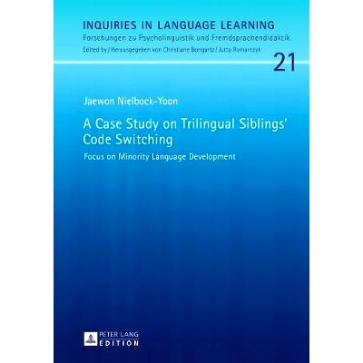 预订 A Case Study on Trilingual Siblings’ Code Switching: Focus on Minority Language Development 三语兄弟姐妹代码转换的
