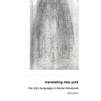 预订 Translating New York: The City’s Languages in Iberian Literatures: 9781800855809