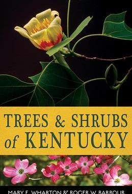 [预订]Trees and Shrubs of Kentucky 9780813195407