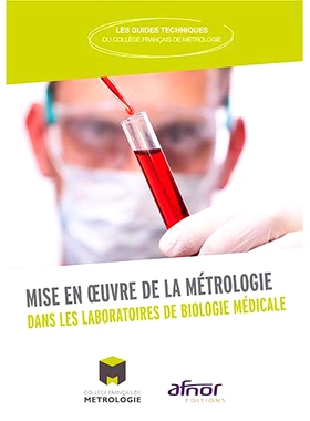 预订 Mise en oeuvre de la métrologie dans les laboratoires de biologie médicale 医学生物学实验室计量的实施: 9782124656