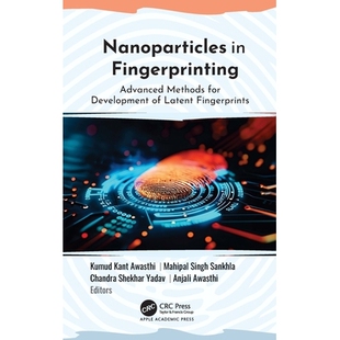 预订 Nanoparticles in Fingerprinting: Advanced Methods for Development of Latent Fingerprints 指纹识别的纳米颗粒：潜指纹