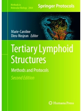 预订 Tertiary Lymphoid Structures: Methods and Protocols 第三淋巴结构：方法与协议 第2版: 9781071641835