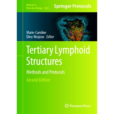 预订 Tertiary Lymphoid Structures: Methods and Protocols 第三淋巴结构：方法与协议 第2版: 9781071641835