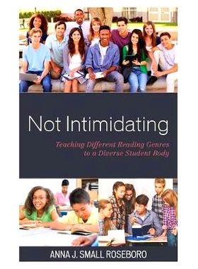 预订 Not Intimidating: Teaching Different Reading Genres to a Diverse Student Body 没有恐吓：向不同的学生群体教授不同的