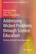 【预订】Addressing Wicked Problems Through Science Education: The Role of Ou 9783030742683