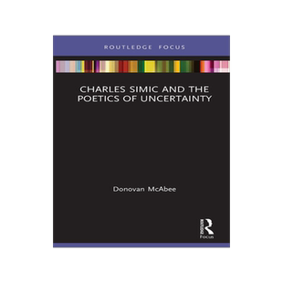 预订 Charles Simic and the Poetics of Uncertainty
