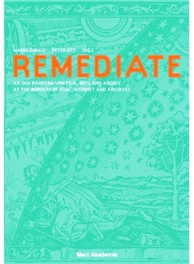 预订 Remediate: An den Rändern von Film, Netz und Archiv / At the Borders of Film, Internet and Archives 补救：在电影、