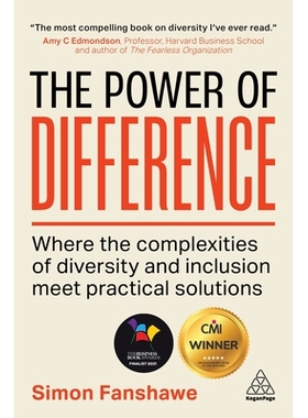 预订 The Power of Difference: Where the Complexities of Diversity and Inclusion Meet Practical Solutions: 9781398601567