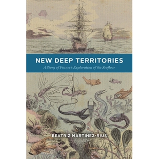 预订 New Deep Territories: A Story of France’s Exploration of the Seafloor 新深海领域：法国海底探索史: 9780226846392