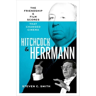 预订 Hitchcock and Herrmann: The Friendship and Film Scores that Changed Cinema 希区柯克与赫尔曼：改变电影的友谊与电影配