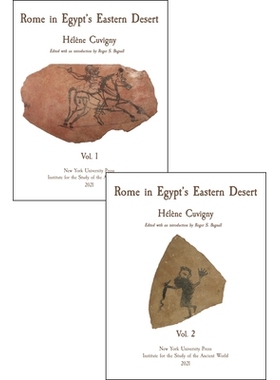 预订 Rome in Egypt’s Eastern Desert: Two-Volume Set 埃及东部沙漠中的罗马：两卷集: 9781479810611