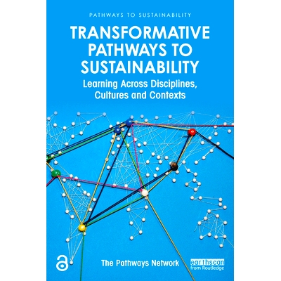 预订 Transformative Pathways to Sustainability: Learning Across Disciplines, Cultures and Contexts 可持续发展的变革途径