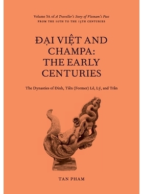 预订 Đại Việt and Champa: The Early Centuries: Volume 3A of A Traveller’s Story of Vietnam’s Past: 97