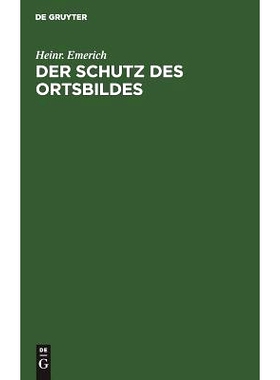 预订 Der Schutz des Ortsbildes: Das Elsaß-Lothringische Landesgesetz betreffend baupolizeiliche Vorschriften vom 7. Nov