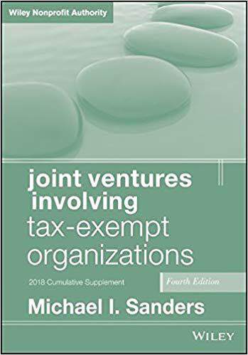 【预售】Joint Ventures Involving Tax-Exempt Organizations, 4Th Edition 2018 Cumulative Supplement