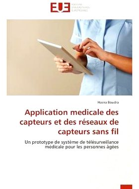 预订 Application Medicale Des Capteurs Et Des Reseaux de Capteurs Sans Fil = Application Medicale Des Capteurs Et Des Ra